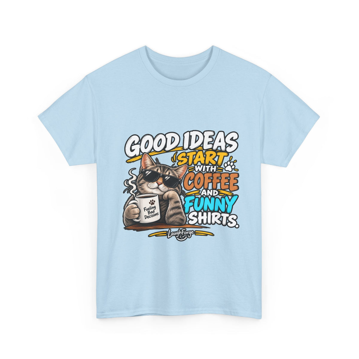 Funny Coffee Cat T-Shirt — "Good Ideas Start with Coffee and Funny Shirts"