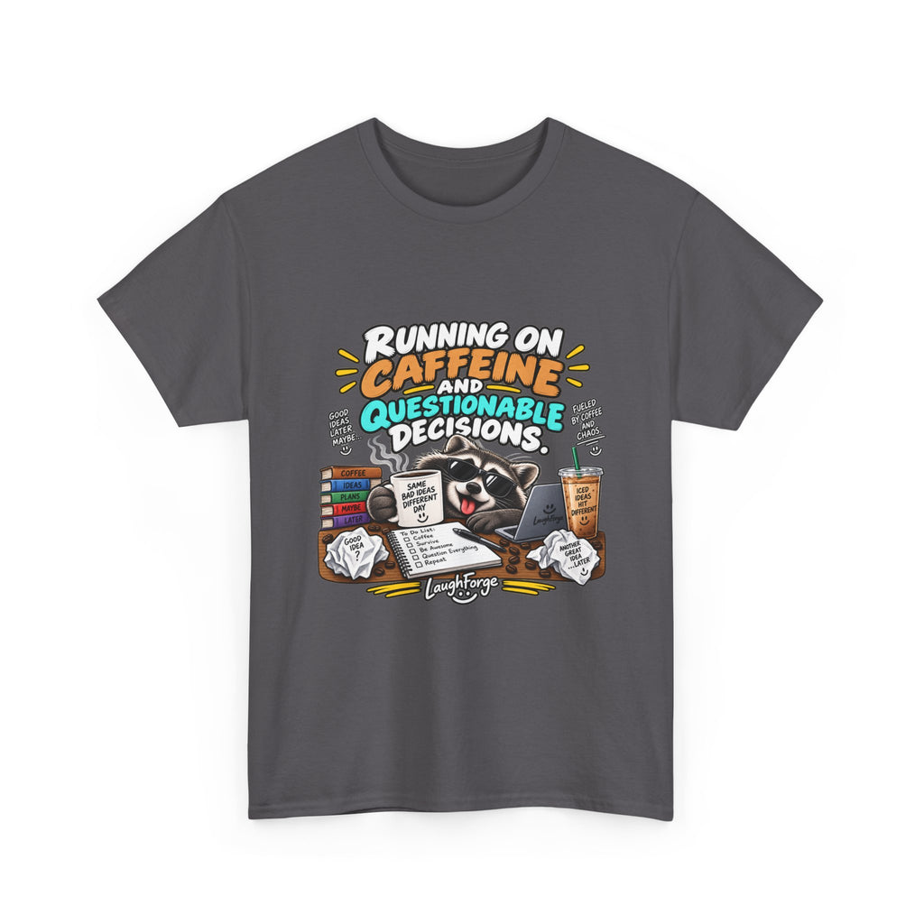 Caffeine & Questionable Decisions T-Shirt