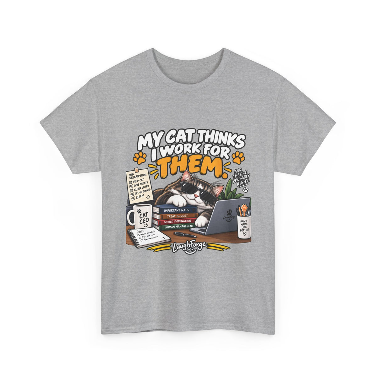 My Cat Thinks I Work For Them T-Shirt — Funny Cat Lover Tee