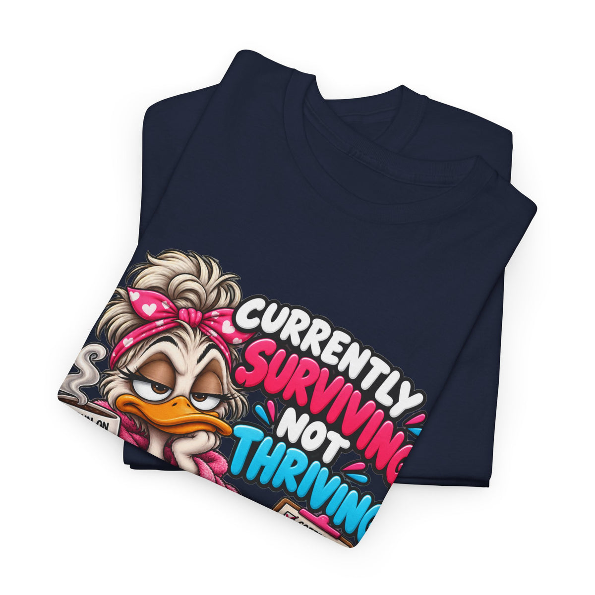 Surviving Not Thriving T‑Shirt