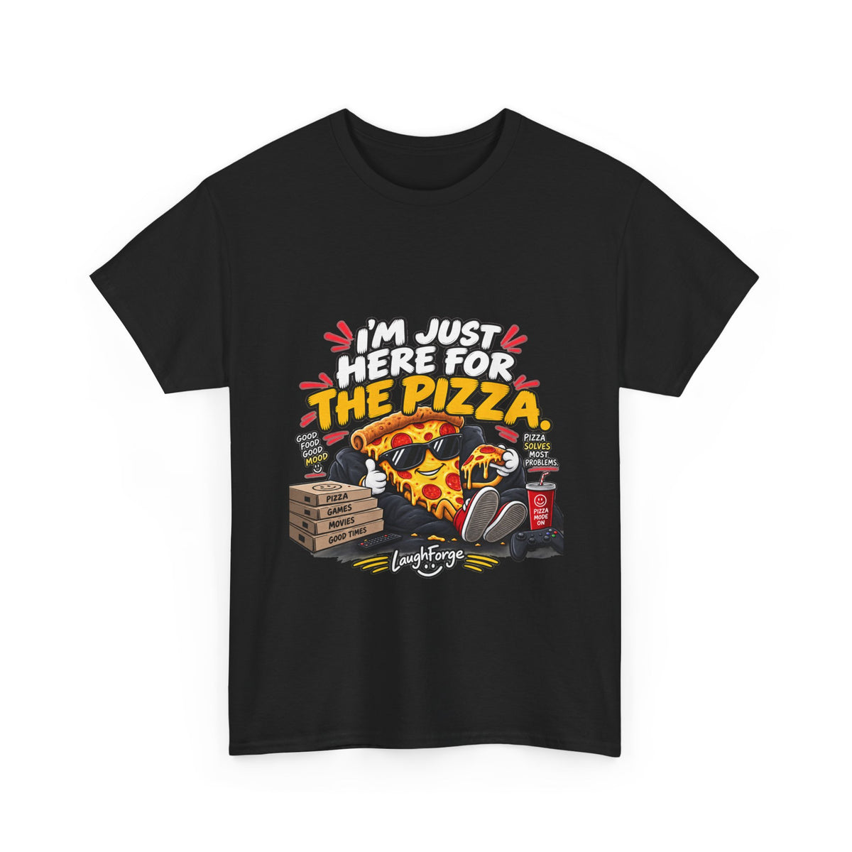 Pizza Lover Tee — “I’m Just Here For The Pizza” Graphic T-Shirt