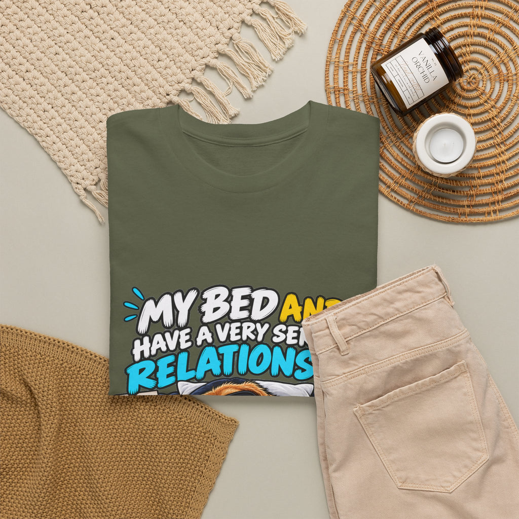 My Bed and I Have a Very Serious Relationship T-Shirt – Funny Dog Nap Lover Tee