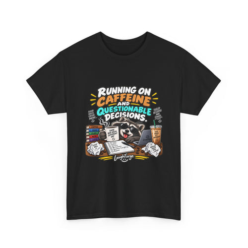 Caffeine & Questionable Decisions T-Shirt