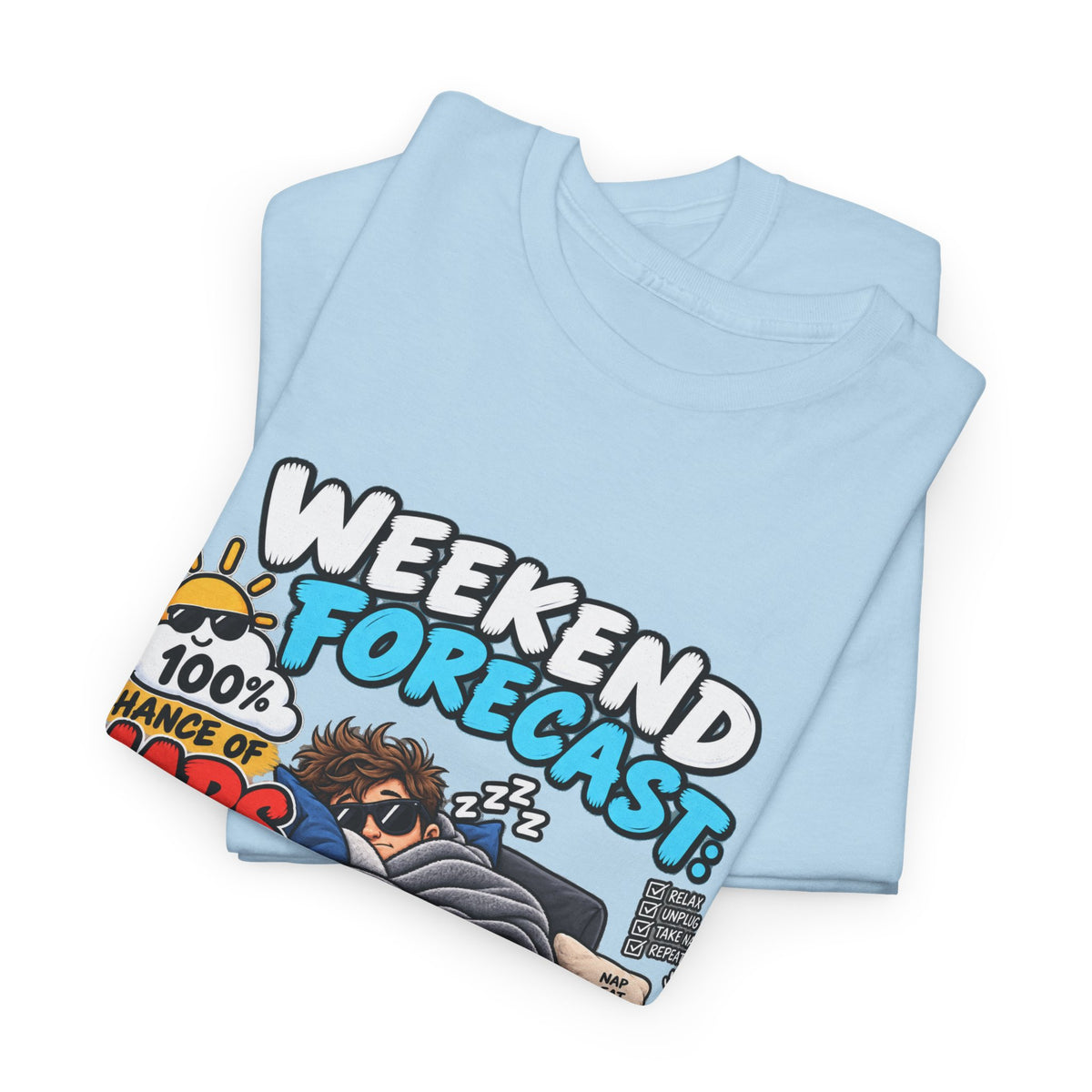 Weekend Forecast: 100% Naps T-Shirt — Funny Sleepy Weekend Tee