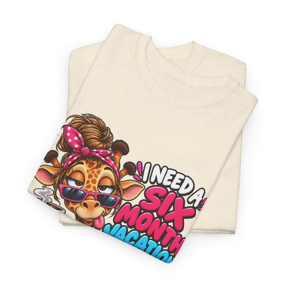 Giraffe 'I Need a Six Month Vacation Twice a Year' Graphic Tee
