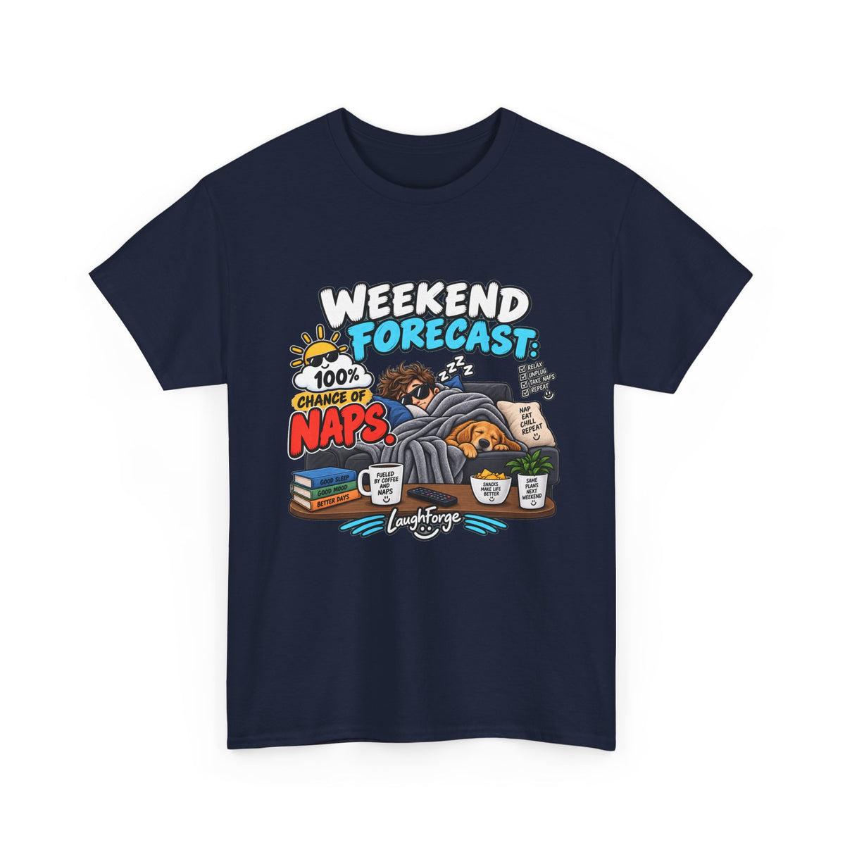 Weekend Forecast: 100% Naps T-Shirt — Funny Sleepy Weekend Tee