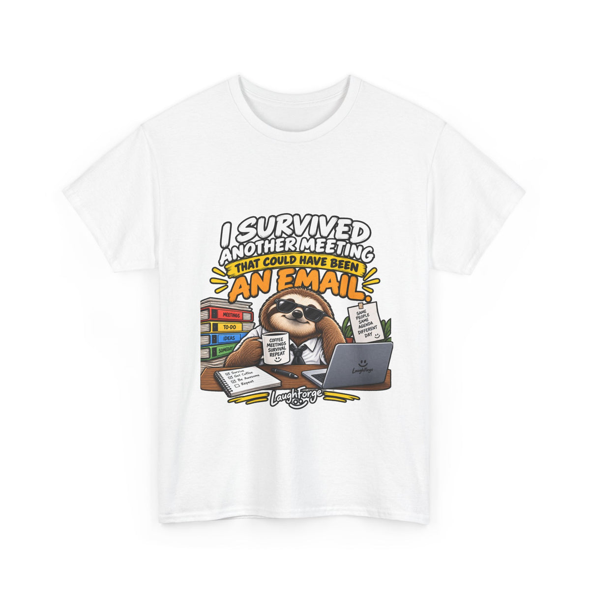 I Survived Another Meeting That Could Have Been An Email T-Shirt — Funny Office Sloth Tee for Remote Workers & Coworkers