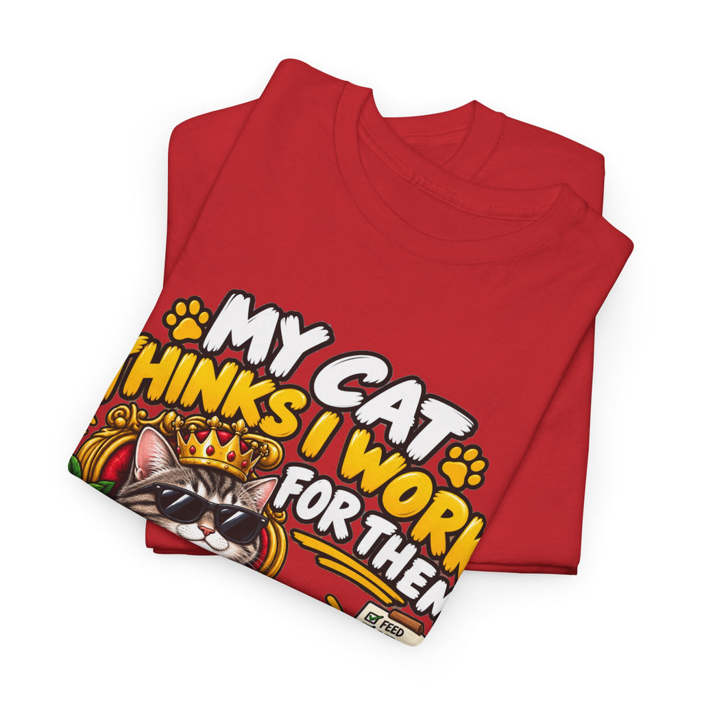 My Cat Thinks I Work For Them T-Shirt — Cute Cat Lover Graphic Tee