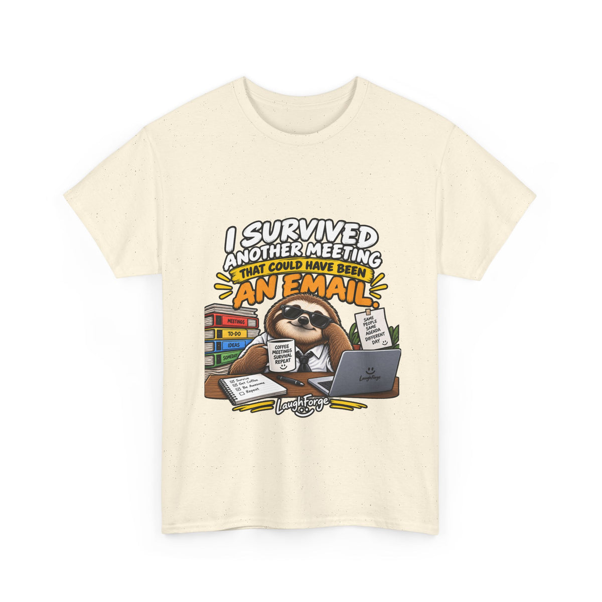 I Survived Another Meeting That Could Have Been An Email T-Shirt — Funny Office Sloth Tee for Remote Workers & Coworkers