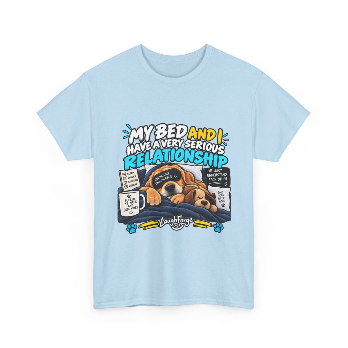 My Bed and I Have a Very Serious Relationship T-Shirt – Funny Dog Nap Lover Tee