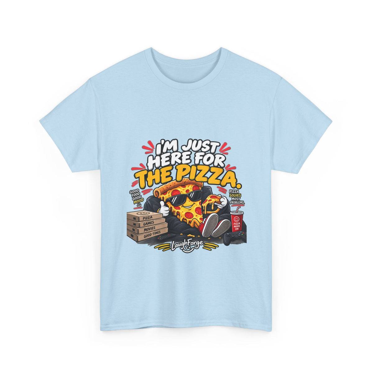 Pizza Lover Tee — “I’m Just Here For The Pizza” Graphic T-Shirt