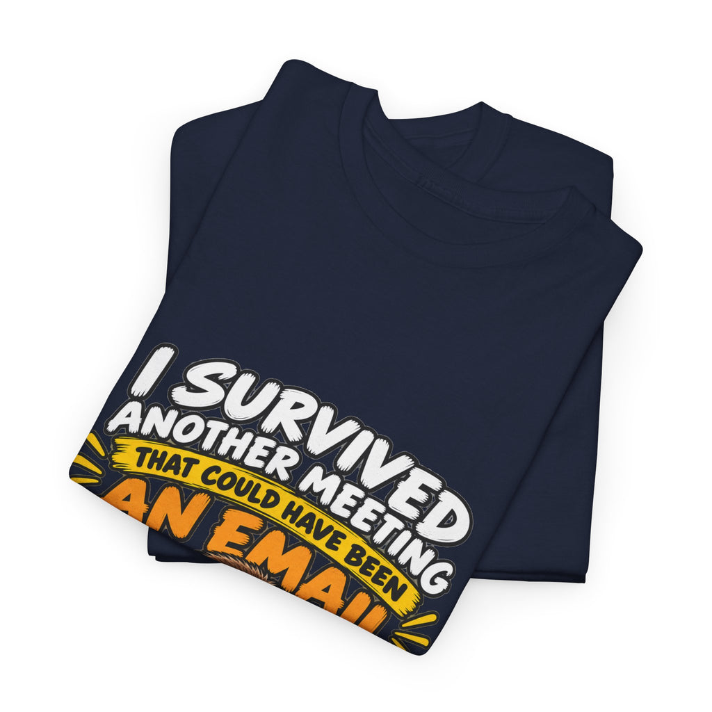 I Survived Another Meeting That Could Have Been An Email T-Shirt — Funny Office Sloth Tee for Remote Workers & Coworkers