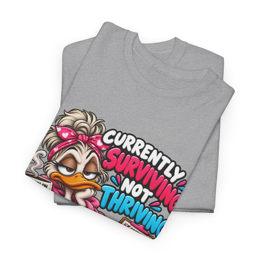Surviving Not Thriving T‑Shirt