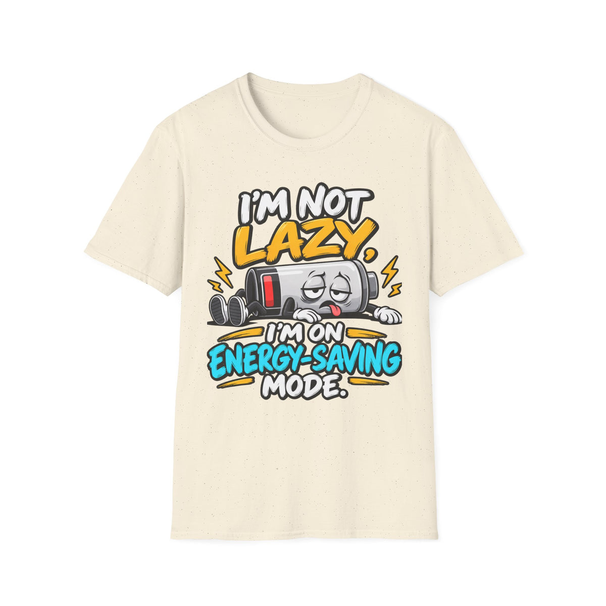 I'm Not Lazy I'm On Energy-Saving Mode T-Shirt