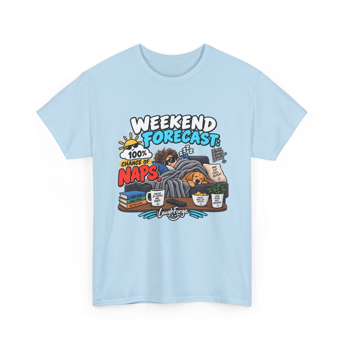 Weekend Forecast: 100% Naps T-Shirt — Funny Sleepy Weekend Tee