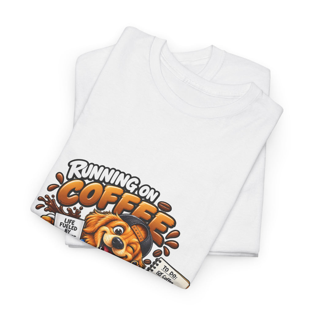 Coffee Chaos T-Shirt — "Running on Coffee, Chaos & Bad Decisions" Cute Dog Graphic Tee