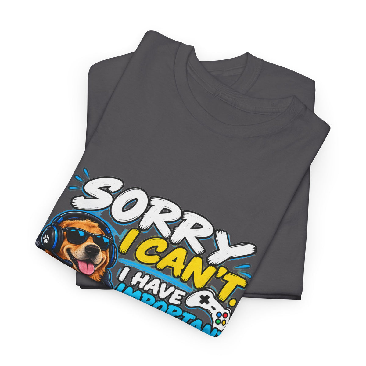 Gaming Dog T‑Shirt — "Sorry I Can’t, I Have Important Gaming Shirtstuff" Funny Gamer Tee