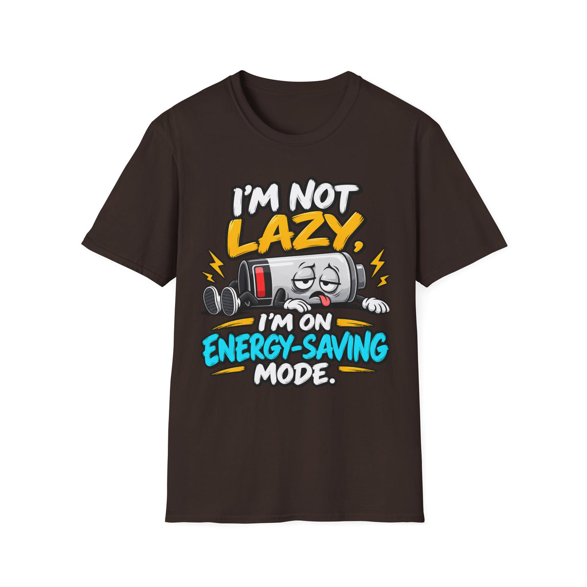 I'm Not Lazy I'm On Energy-Saving Mode T-Shirt