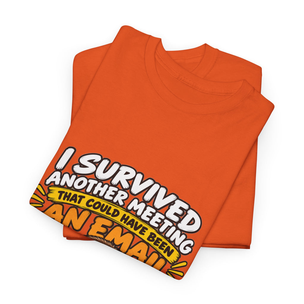 I Survived Another Meeting That Could Have Been An Email T-Shirt — Funny Office Sloth Tee for Remote Workers & Coworkers