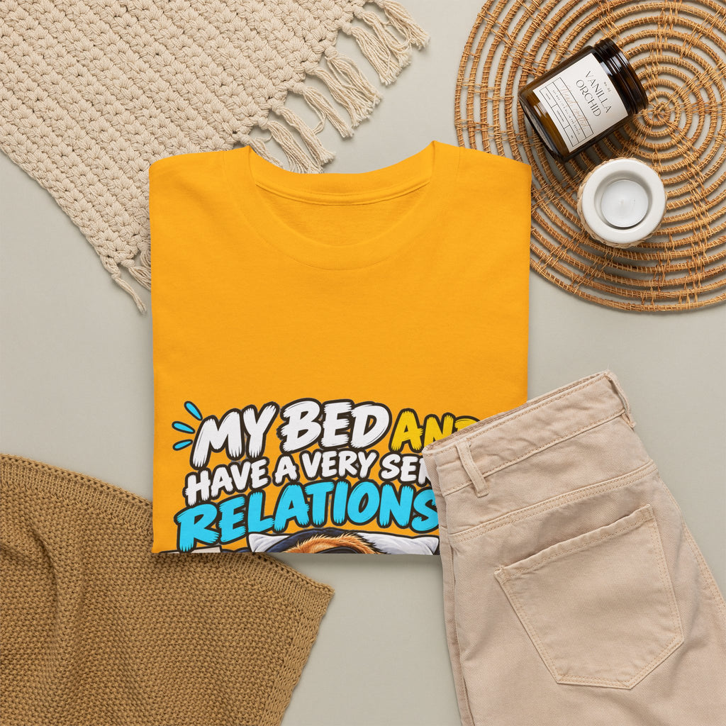 My Bed and I Have a Very Serious Relationship T-Shirt – Funny Dog Nap Lover Tee