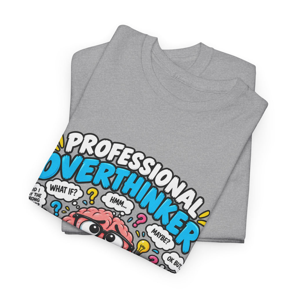 Overthinker T‑Shirt — “Professional Overthinker: It’s a Full‑Time Job” Graphic Tee