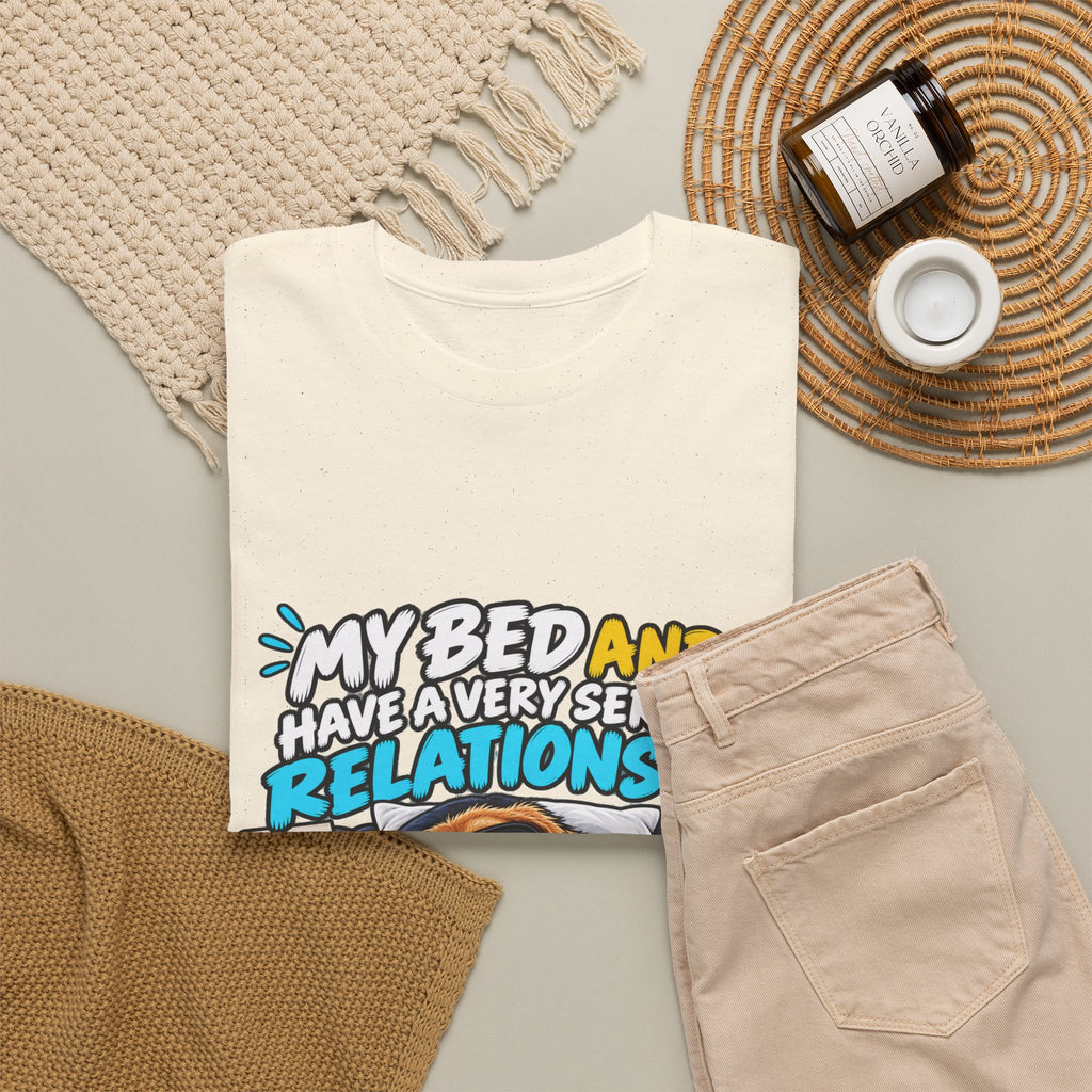 My Bed and I Have a Very Serious Relationship T-Shirt – Funny Dog Nap Lover Tee