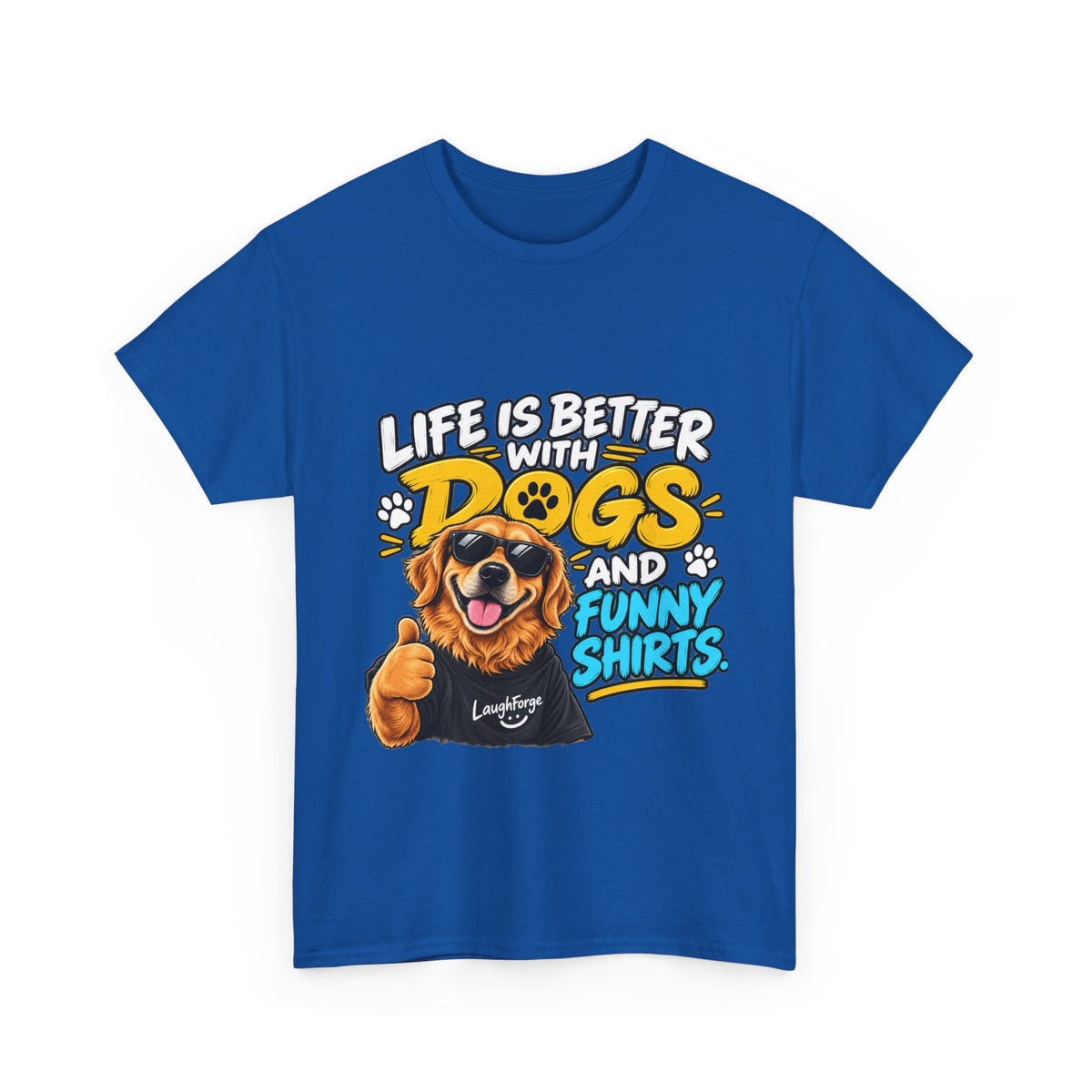 Life Is Better With Dogs Graphic Tee — Funny Dog Lover T-Shirt
