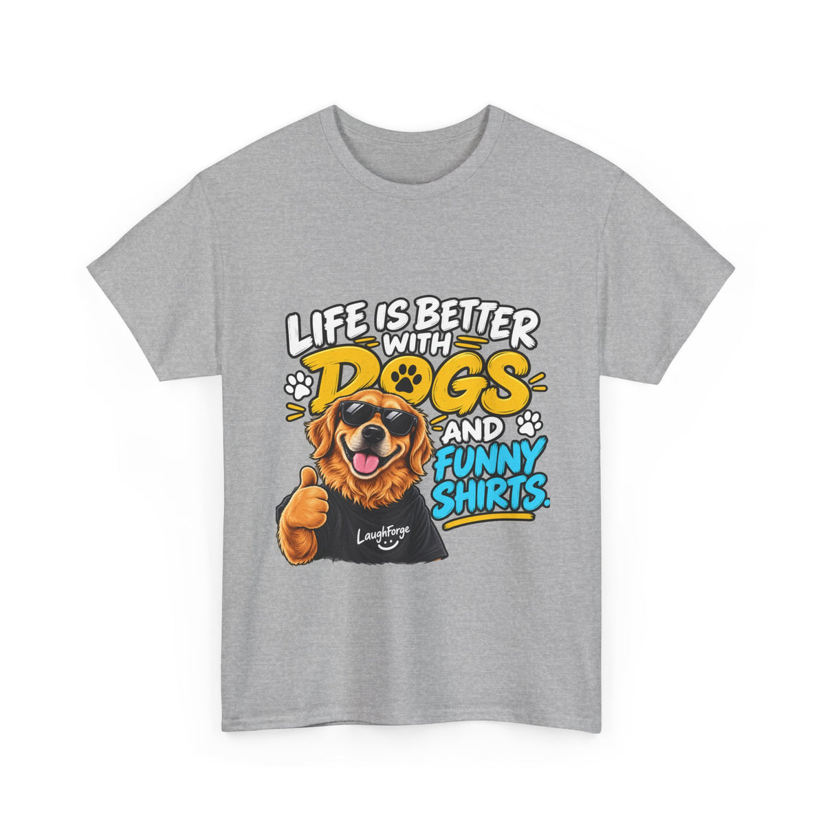 Life Is Better With Dogs Graphic Tee — Funny Dog Lover T-Shirt