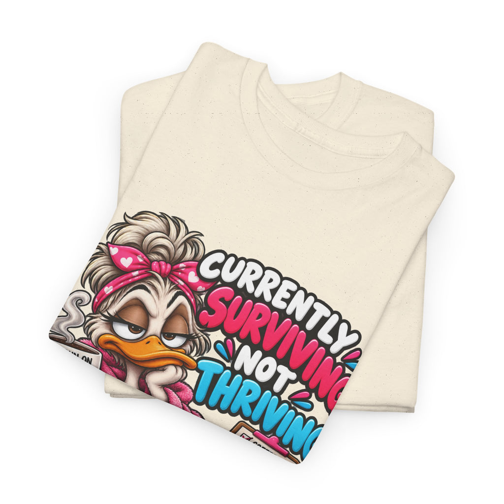 Surviving Not Thriving T‑Shirt
