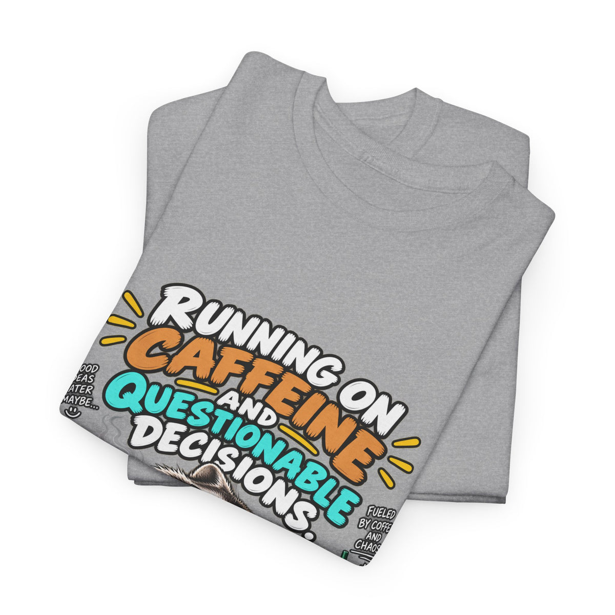 Caffeine & Questionable Decisions T-Shirt
