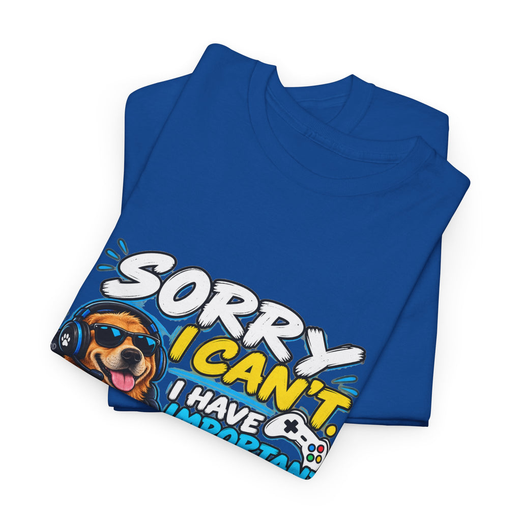 Gaming Dog T‑Shirt — "Sorry I Can’t, I Have Important Gaming Shirtstuff" Funny Gamer Tee