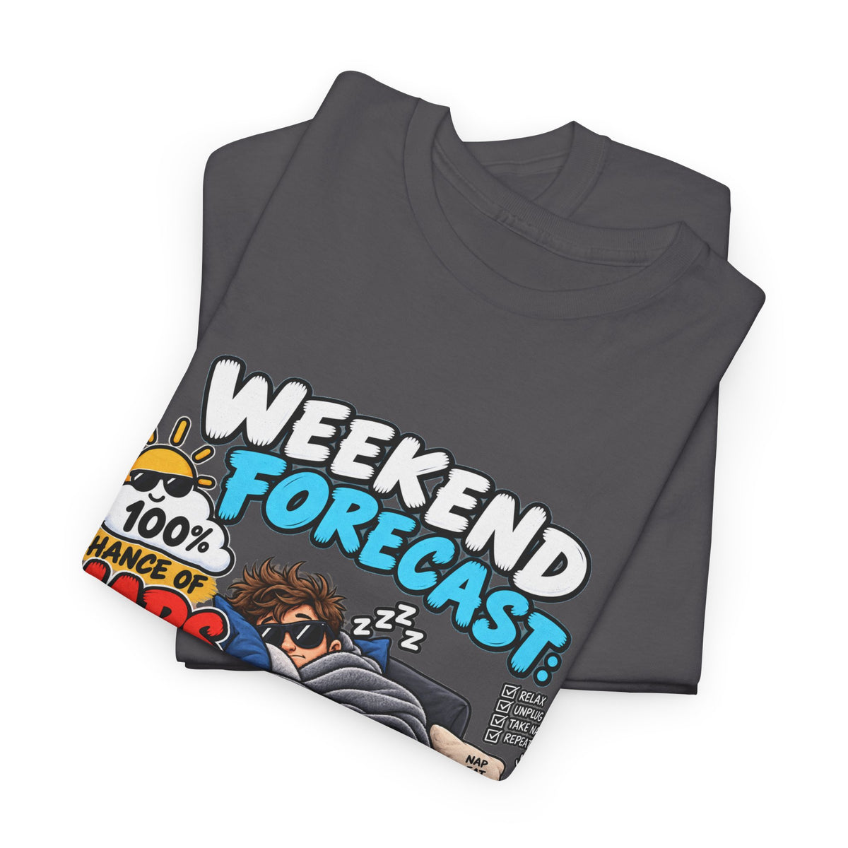 Weekend Forecast: 100% Naps T-Shirt — Funny Sleepy Weekend Tee