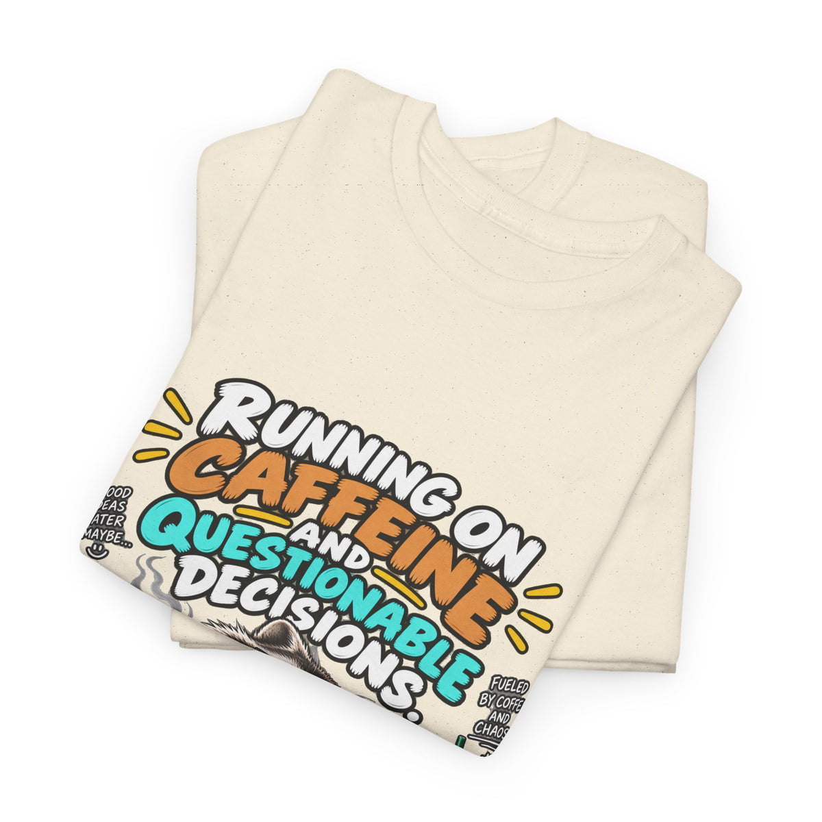 Caffeine & Questionable Decisions T-Shirt