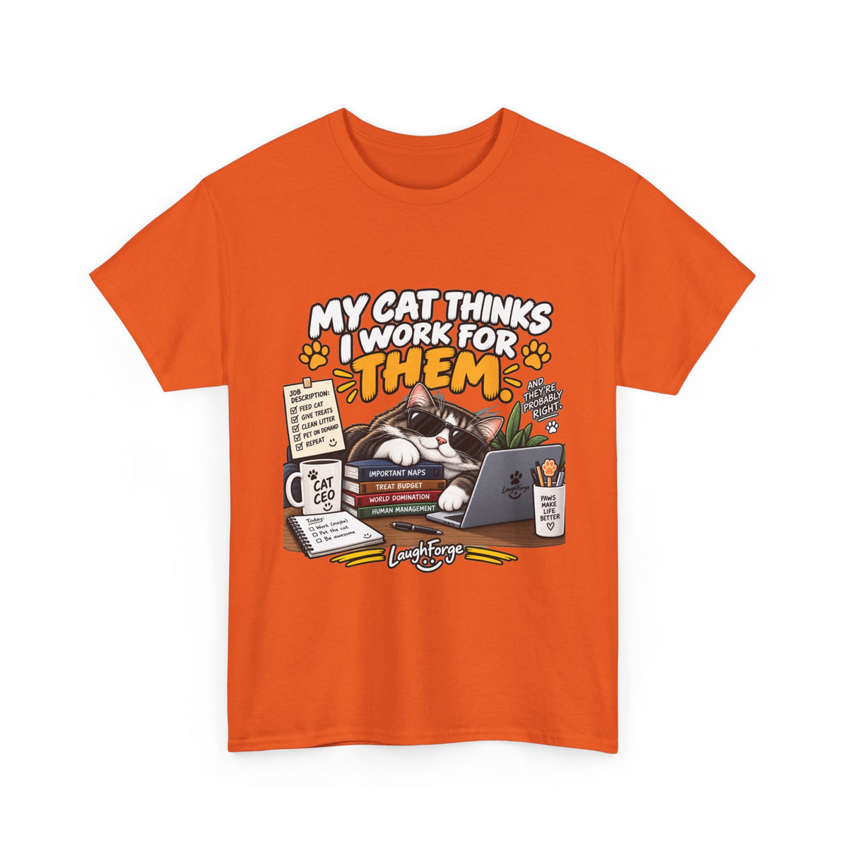 My Cat Thinks I Work For Them T-Shirt — Funny Cat Lover Tee