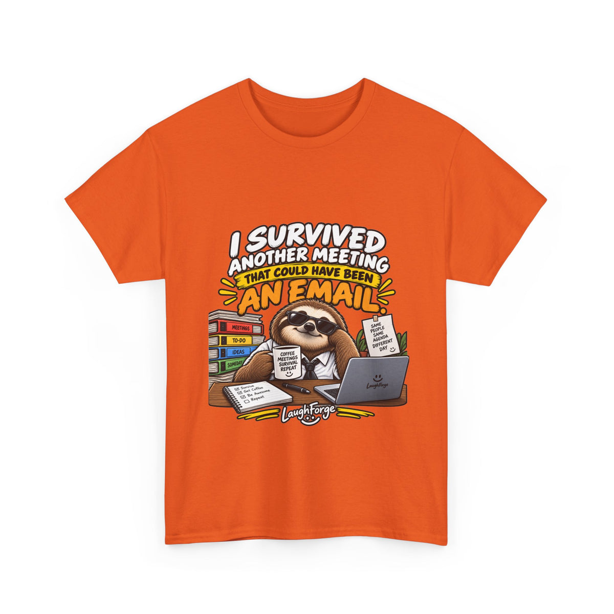 I Survived Another Meeting That Could Have Been An Email T-Shirt — Funny Office Sloth Tee for Remote Workers & Coworkers