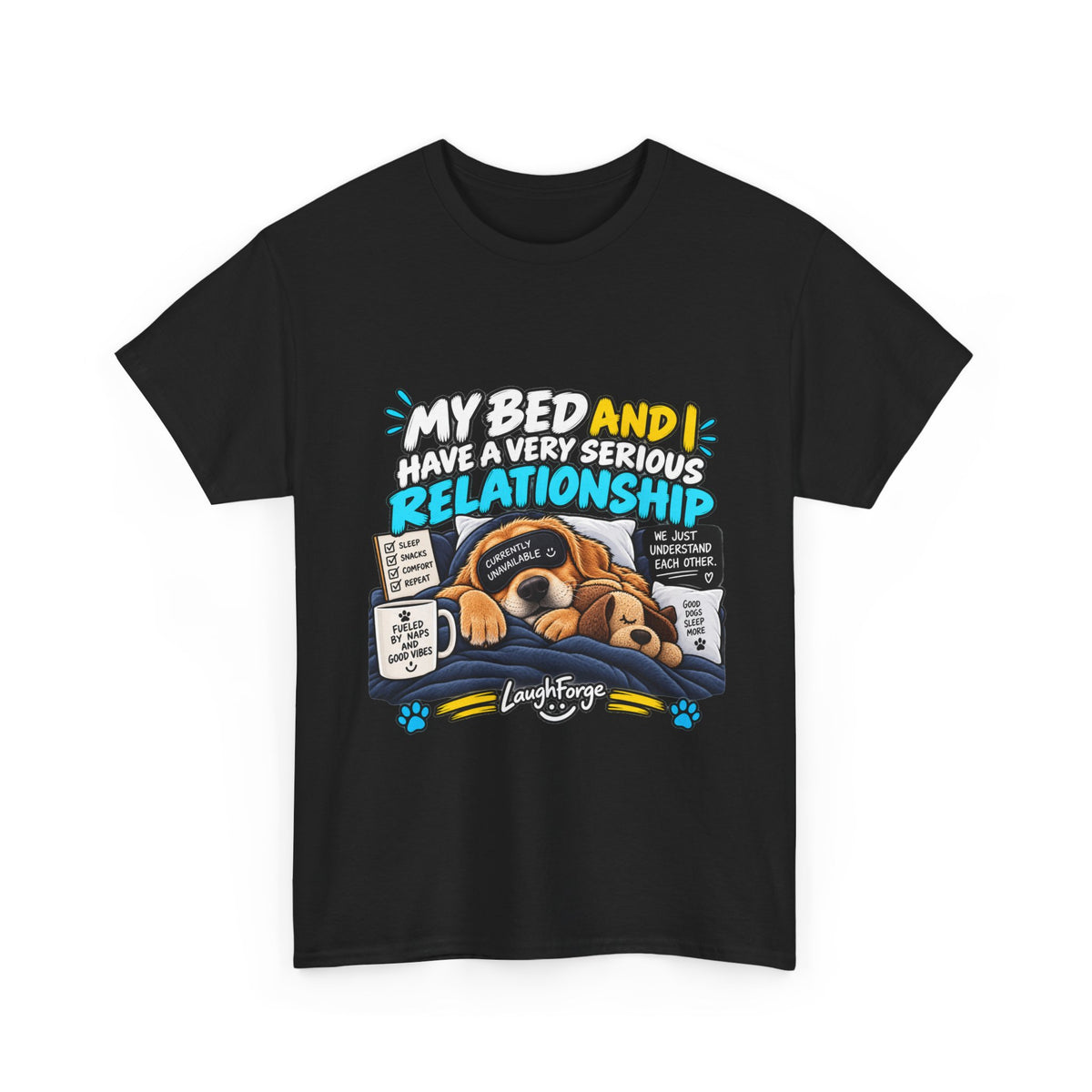 My Bed and I Have a Very Serious Relationship T-Shirt – Funny Dog Nap Lover Tee