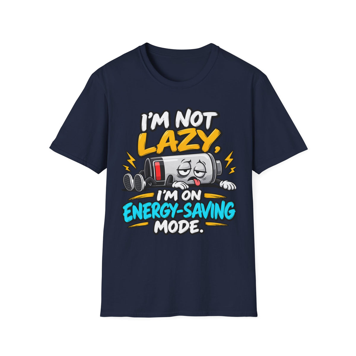 I'm Not Lazy I'm On Energy-Saving Mode T-Shirt