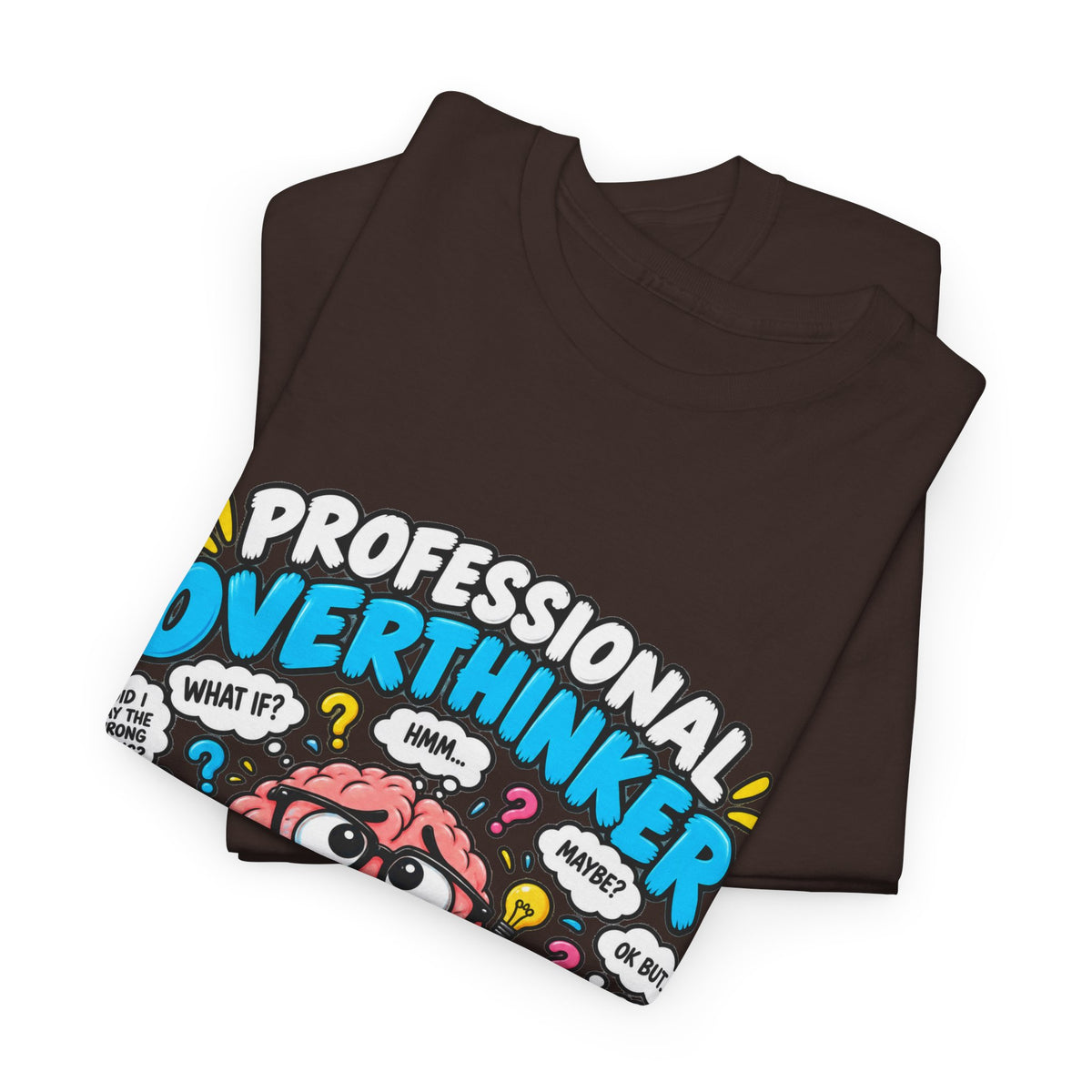 Overthinker T‑Shirt — “Professional Overthinker: It’s a Full‑Time Job” Graphic Tee