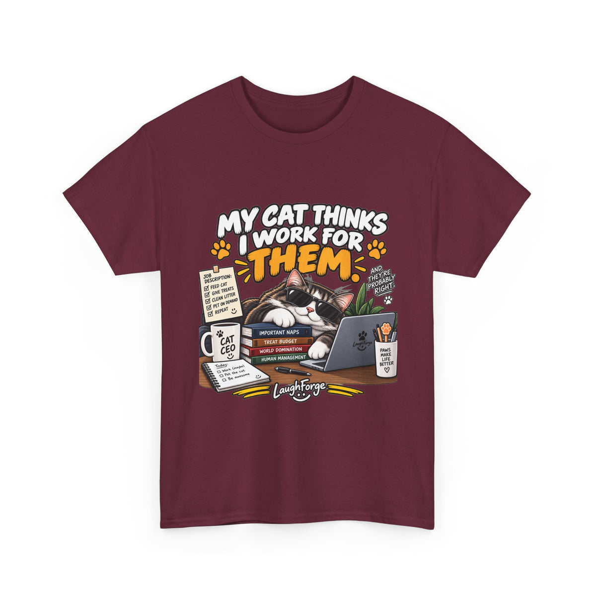 My Cat Thinks I Work For Them T-Shirt — Funny Cat Lover Tee