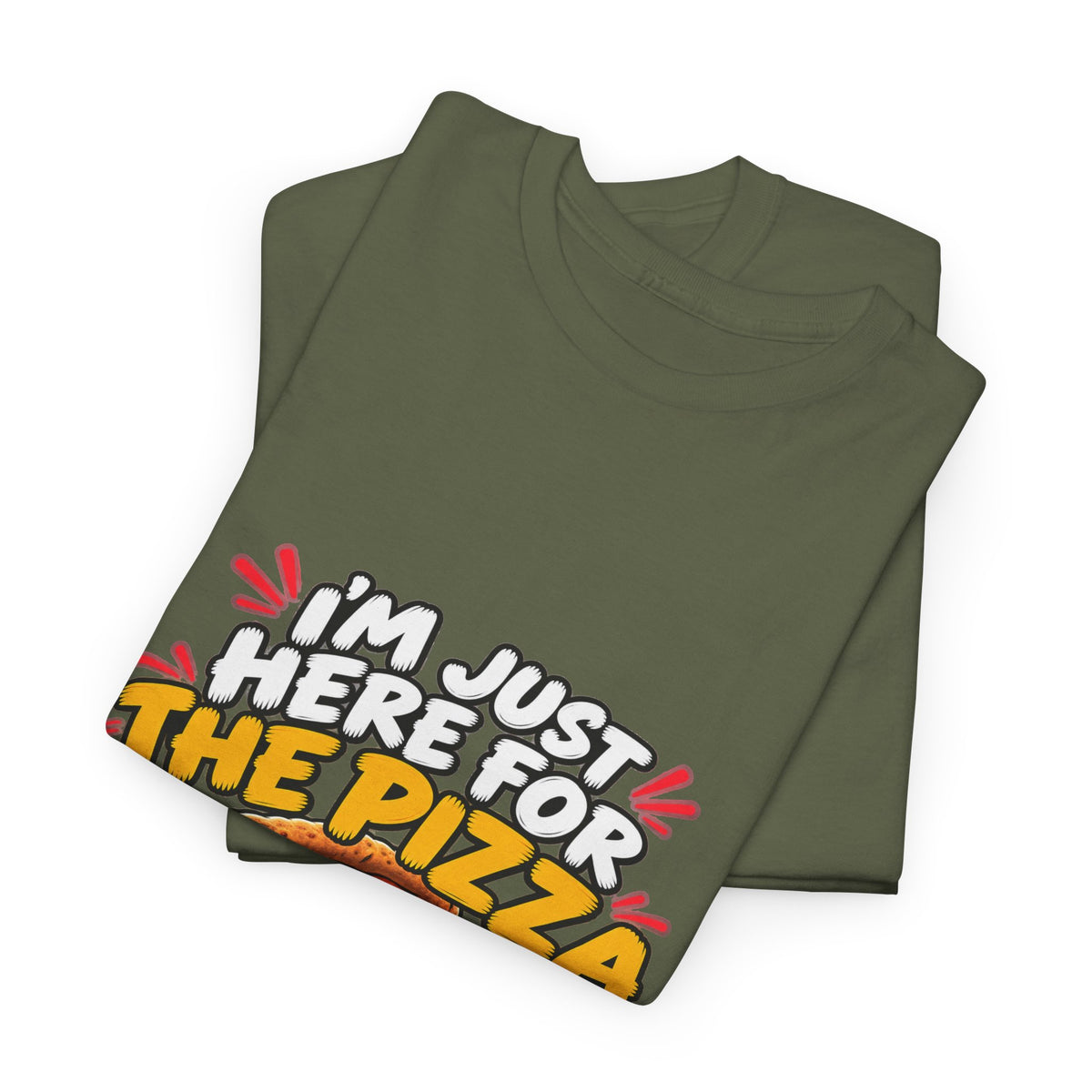 Pizza Lover Tee — “I’m Just Here For The Pizza” Graphic T-Shirt