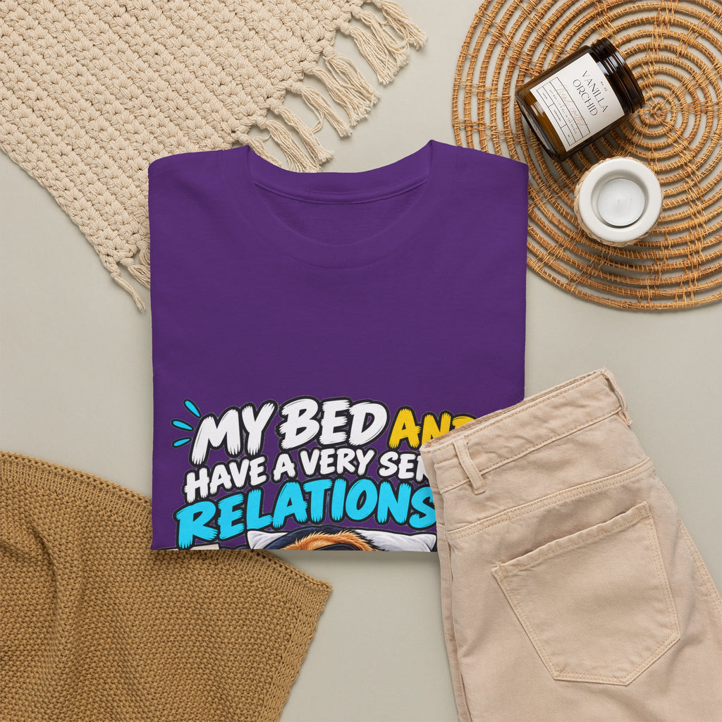 My Bed and I Have a Very Serious Relationship T-Shirt – Funny Dog Nap Lover Tee