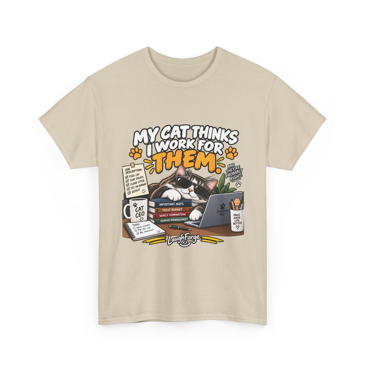 My Cat Thinks I Work For Them T-Shirt — Funny Cat Lover Tee