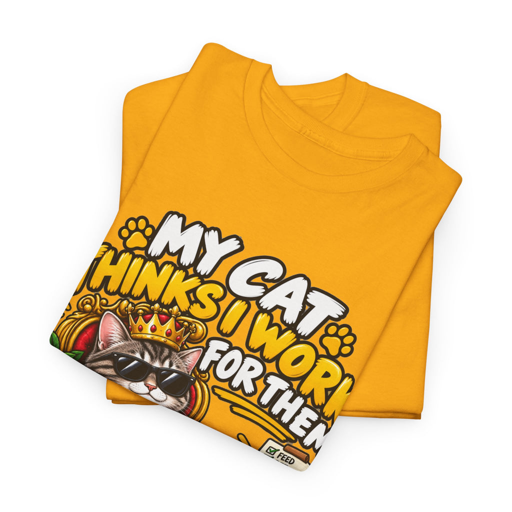 My Cat Thinks I Work For Them T-Shirt — Cute Cat Lover Graphic Tee