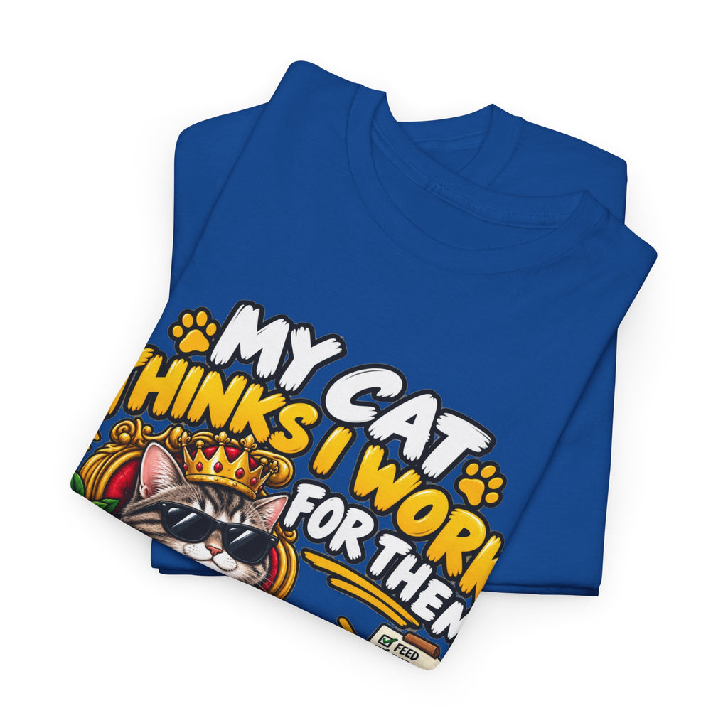 My Cat Thinks I Work For Them T-Shirt — Cute Cat Lover Graphic Tee