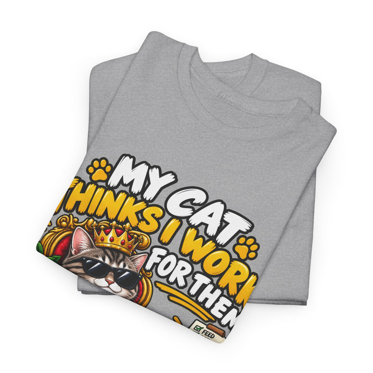 My Cat Thinks I Work For Them T-Shirt — Cute Cat Lover Graphic Tee