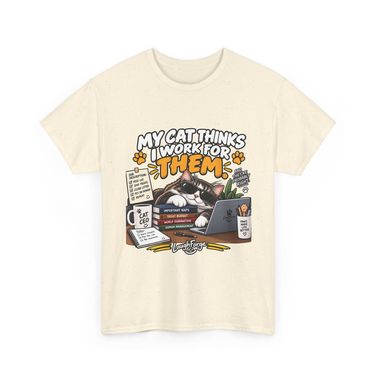 My Cat Thinks I Work For Them T-Shirt — Funny Cat Lover Tee