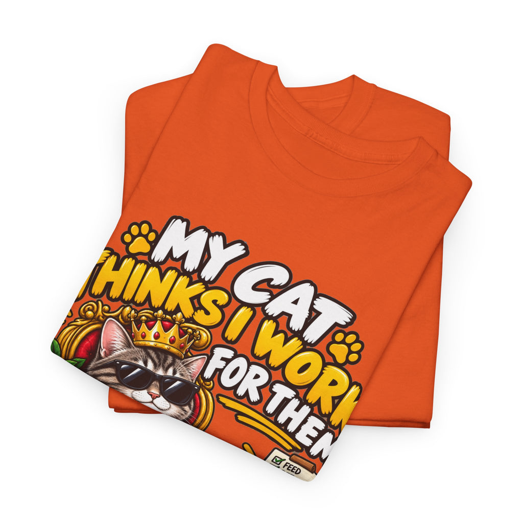 My Cat Thinks I Work For Them T-Shirt — Cute Cat Lover Graphic Tee