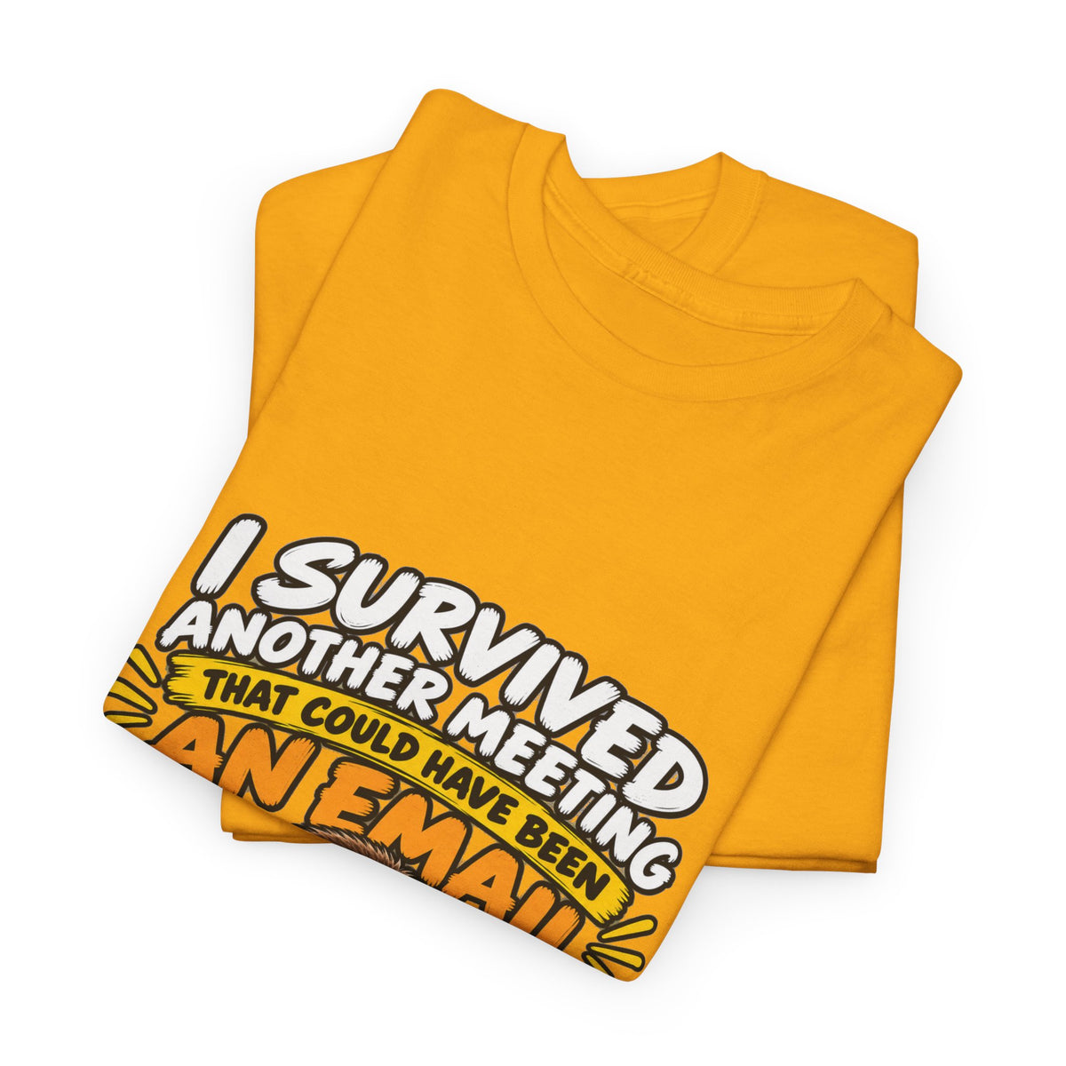 I Survived Another Meeting That Could Have Been An Email T-Shirt — Funny Office Sloth Tee for Remote Workers & Coworkers