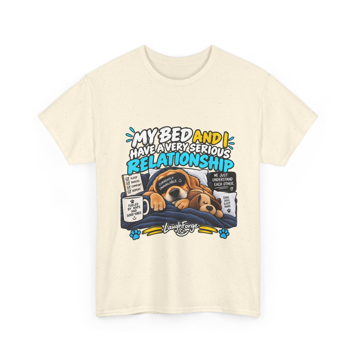 My Bed and I Have a Very Serious Relationship T-Shirt – Funny Dog Nap Lover Tee
