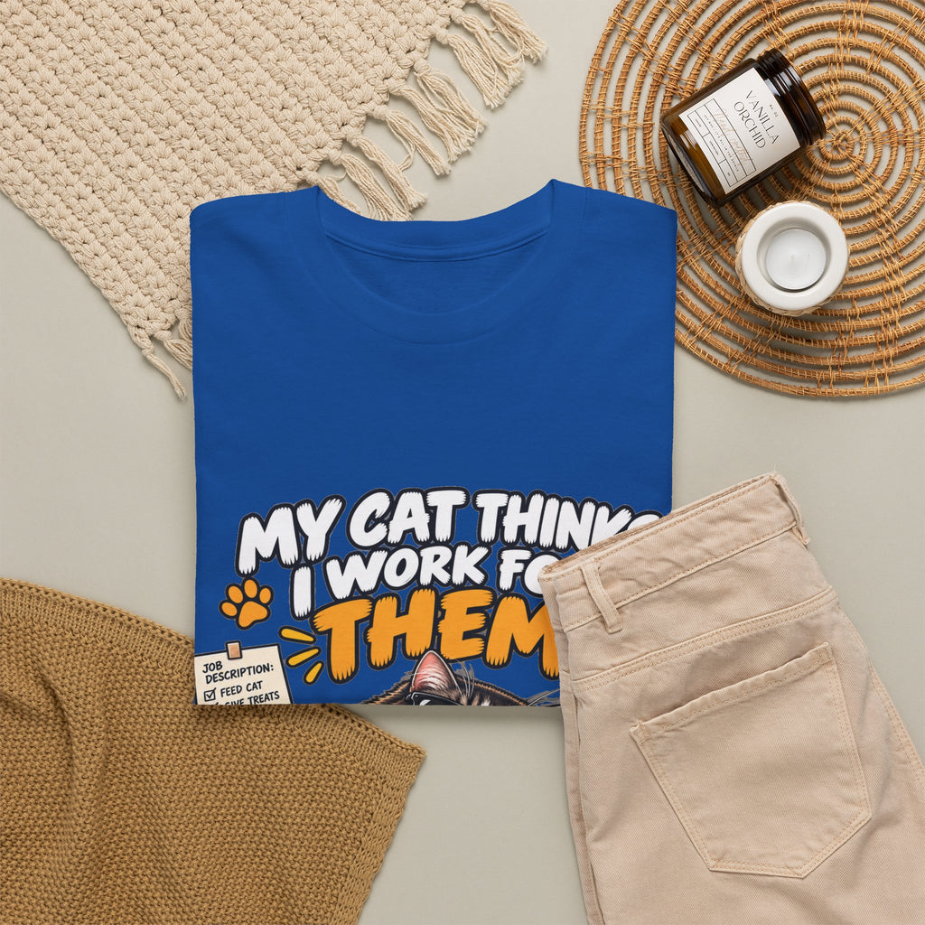 My Cat Thinks I Work For Them T-Shirt — Funny Cat Lover Tee